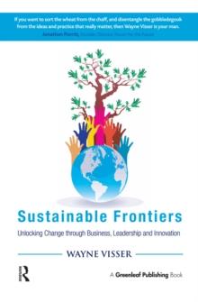 Sustainable Frontiers : Unlocking Change through Business, Leadership and Innovation