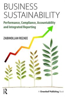 Business Sustainability : Performance, Compliance, Accountability and Integrated Reporting