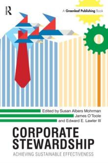 Corporate Stewardship : Achieving Sustainable Effectiveness