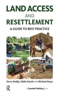 Land Access and Resettlement : A Guide to Best Practice