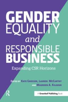 Gender Equality and Responsible Business : Expanding CSR Horizons