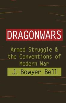 Dragonwars : Armed Struggle and the Conventions of Modern War