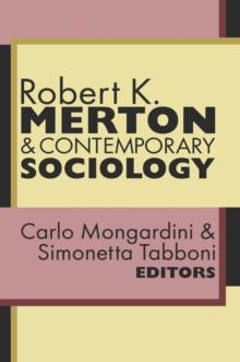 Robert K. Merton and Contemporary Sociology