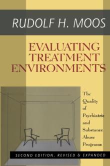 Evaluating Treatment Environments : The Quality of Psychiatric and Substance Abuse Programs