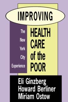 Improving Health Care of the Poor : The New York City Experience