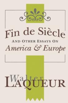 Fin de Siecle and Other Essays on America and Europe