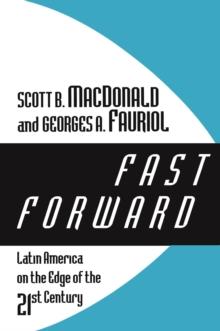 Fast Forward : Latin America on the Edge of the 21st Century