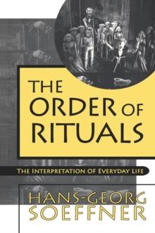 Order of Rituals : The Interpretation of Everyday Life