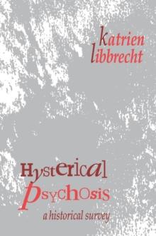 Hysterical Psychosis : A Historical Survey