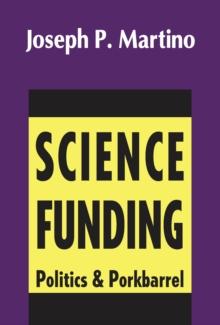 Science Funding : Politics and Porkbarrel