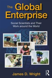 The Global Enterprise : Social Scientists and Their Work around the World