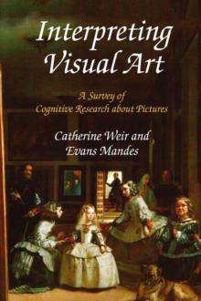 Interpreting Visual Art : A Survey of Cognitive Research About Pictures