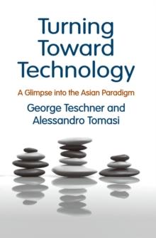 Turning Toward Technology : A Glimpse into the Asian Paradigm