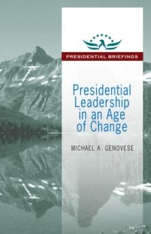 Presidential Leadership in an Age of Change