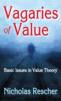 Vagaries of Value : Basic Issues in Value Theory