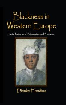 Blackness in Western Europe : Racial Patterns of Paternalism and Exclusion