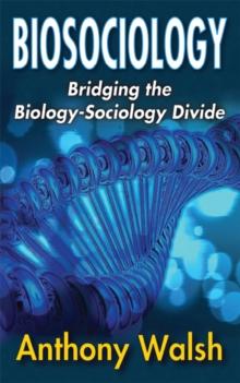 Biosociology : Bridging the Biology-Sociology Divide