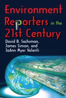 Environment Reporters in the 21st Century