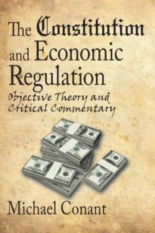 The Constitution and Economic Regulation : Commerce Clause and the Fourteenth Amendment