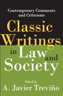 Classic Writings in Law and Society : Contemporary Comments and Criticisms