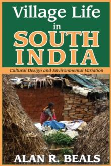 Village Life in South India : Cultural Design and Environmental Variation