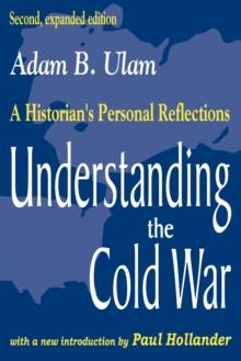 Understanding the Cold War : A Historian's Personal Reflections