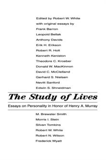 The Study of Lives : Essays on Personality in Honor of Henry A. Murray