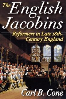 The English Jacobins : Reformers in Late 18th Century England