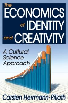 The Economics of Identity and Creativity : A Cultural Science Approach