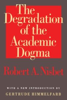 The Degradation of the Academic Dogma