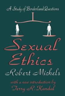 Sexual Ethics : A Study of Borderland Questions