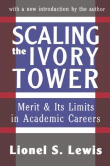 Scaling the Ivory Tower : Merit and Its Limits in Academic Careers