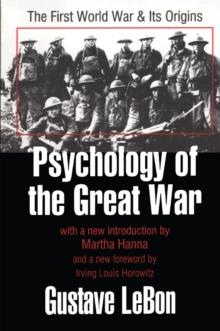 Psychology of the Great War : The First World War and Its Origins