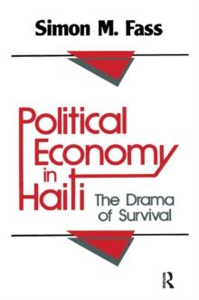 Political Economy in Haiti : The Drama of Survival