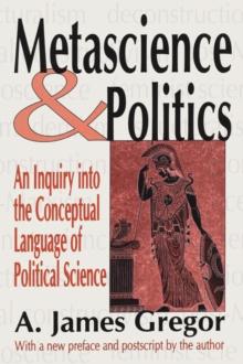 Metascience and Politics : An Inquiry into the Conceptual Language of Political Science