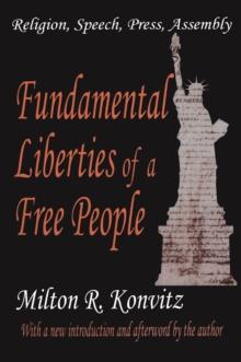 Fundamental Liberties of a Free People : Religion, Speech, Press, Assembly