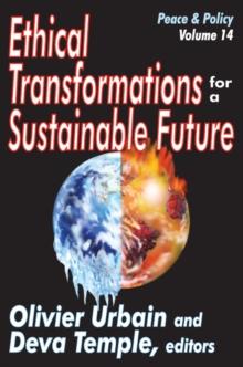 Ethical Transformations for a Sustainable Future : Peace and Policy