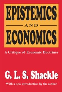 Epistemics and Economics : A Critique of Economic Doctrines