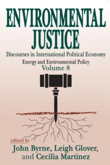 Environmental Justice : International Discourses in Political Economy