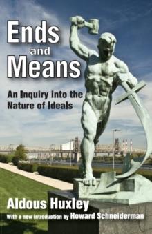 Ends and Means : An Inquiry into the Nature of Ideals