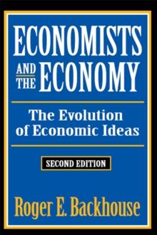 Economists and the Economy : The Evolution of Economic Ideas