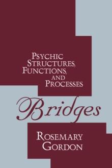 Bridges : Psychic Structures, Functions, and Processes