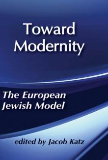 Toward Modernity : European Jewish Model