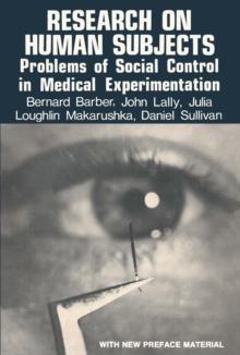 Research on Human Subjects : Problems of Social Control in Medical Experimentation