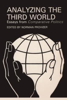 Analyzing the Third World : Essays from Comparative Politics