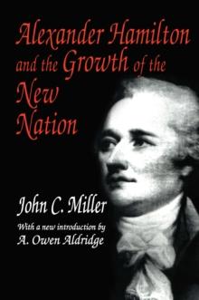 Alexander Hamilton and the Growth of the New Nation