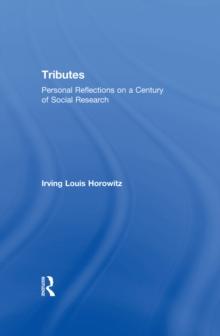 Tributes : Personal Reflections on a Century of Social Research