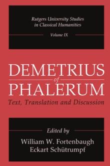 Demetrius of Phalerum : Text, Translation and Discussion