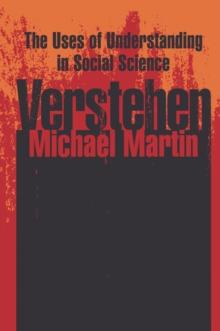 Verstehen : The Uses of Understanding in the Social Sciences