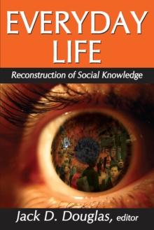 Everyday Life : Reconstruction of Social Knowledge